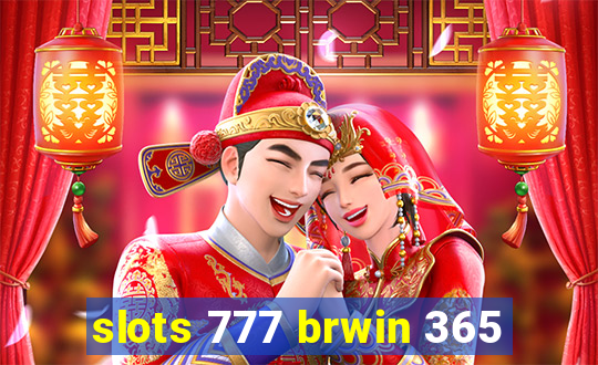 slots 777 brwin 365