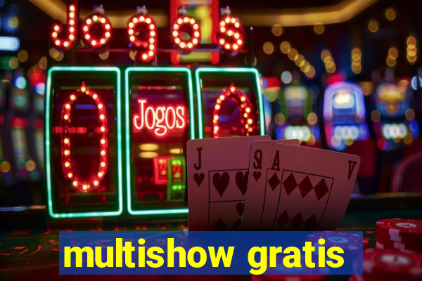 multishow gratis