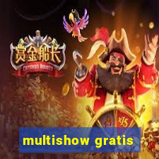 multishow gratis