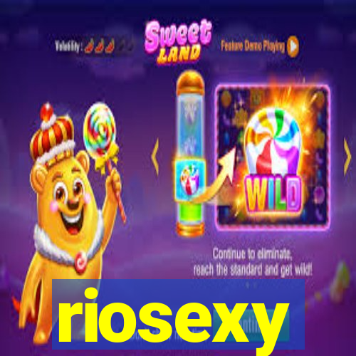 riosexy