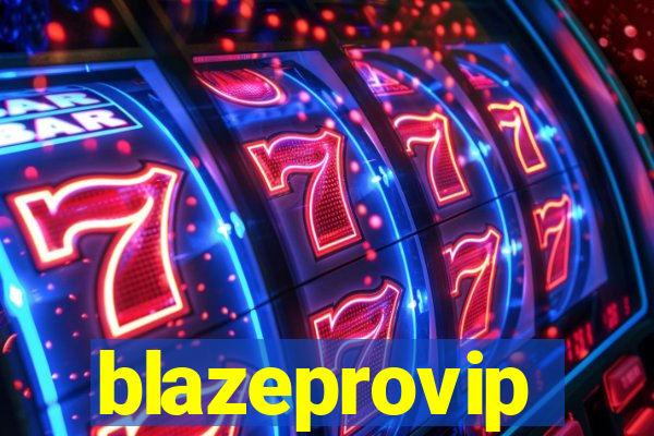 blazeprovip