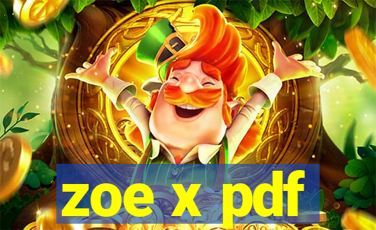 zoe x pdf