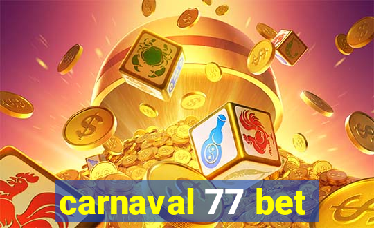 carnaval 77 bet