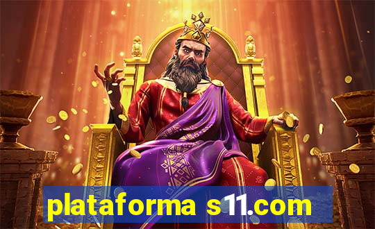 plataforma s11.com