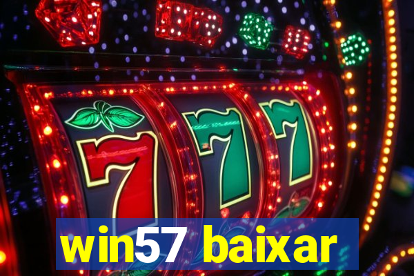 win57 baixar