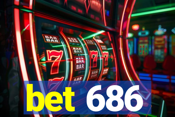 bet 686