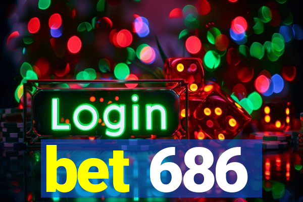 bet 686