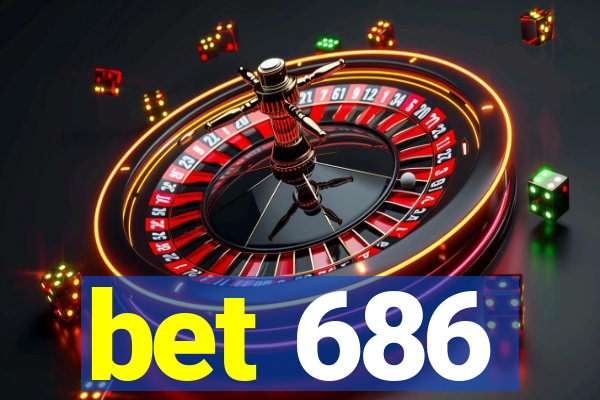 bet 686