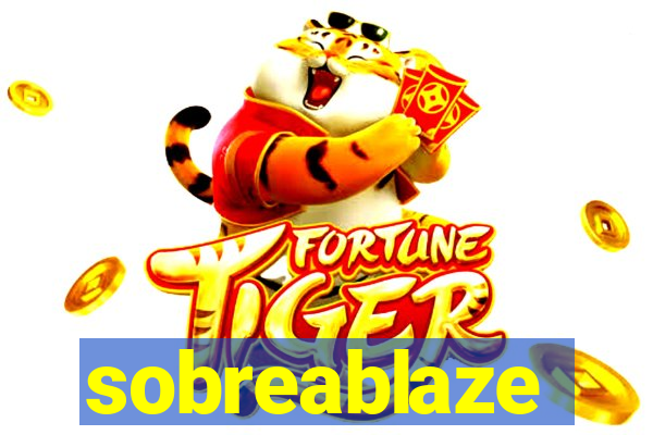 sobreablaze