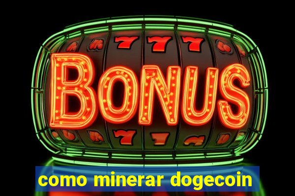 como minerar dogecoin