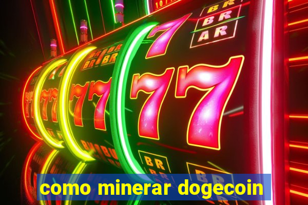 como minerar dogecoin