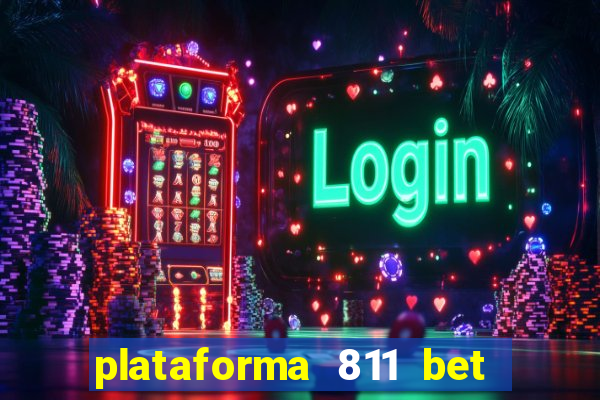 plataforma 811 bet é confiável