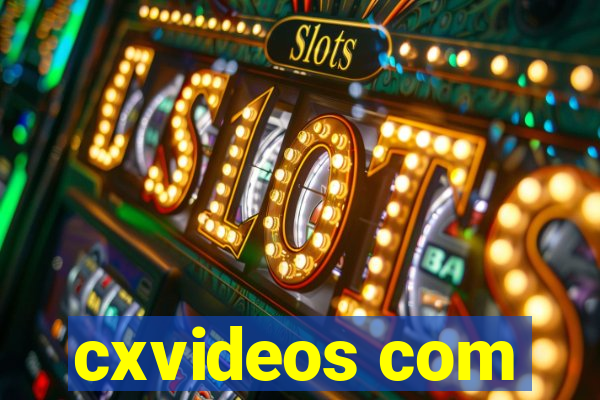 cxvideos com