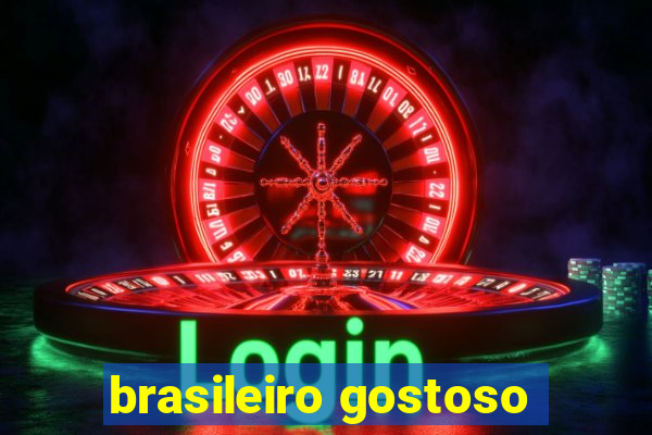 brasileiro gostoso