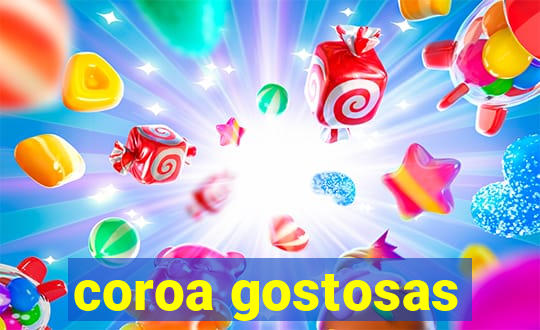 coroa gostosas