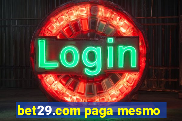 bet29.com paga mesmo