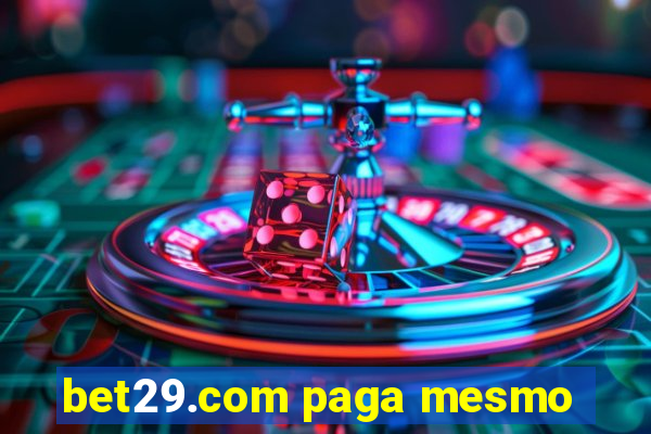 bet29.com paga mesmo