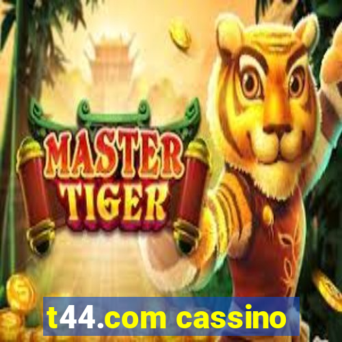 t44.com cassino