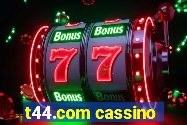 t44.com cassino