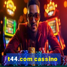 t44.com cassino