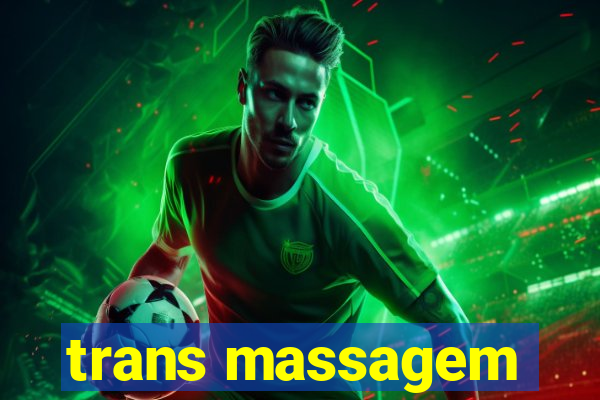 trans massagem