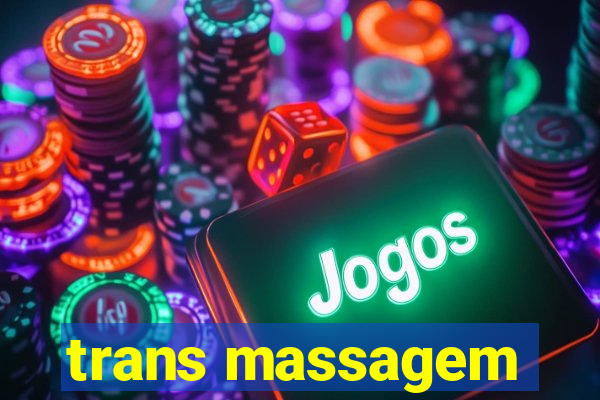 trans massagem