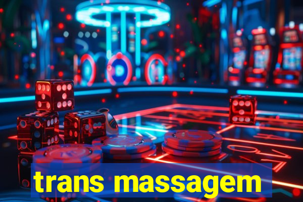 trans massagem