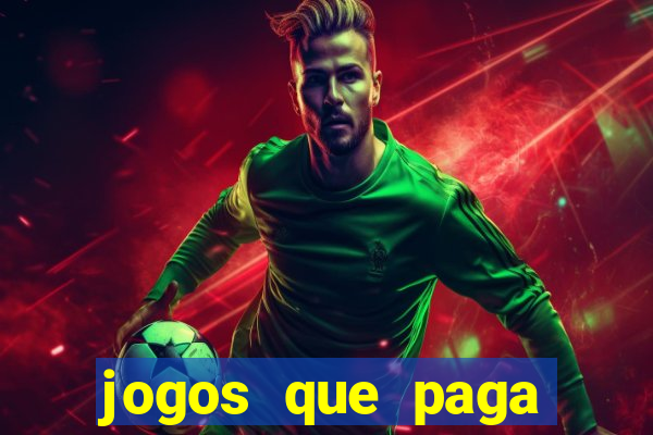 jogos que paga dinheiro de verdade sem depositar