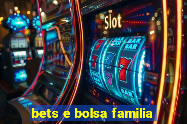 bets e bolsa familia