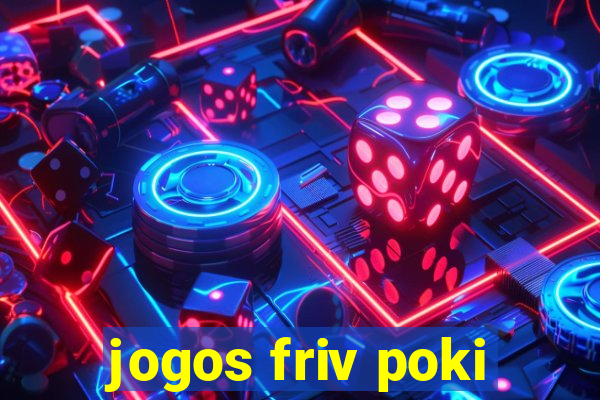 jogos friv poki