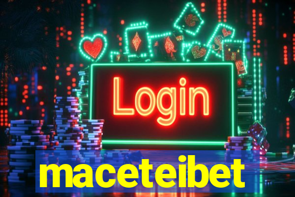 maceteibet