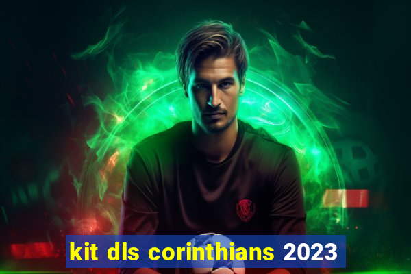 kit dls corinthians 2023