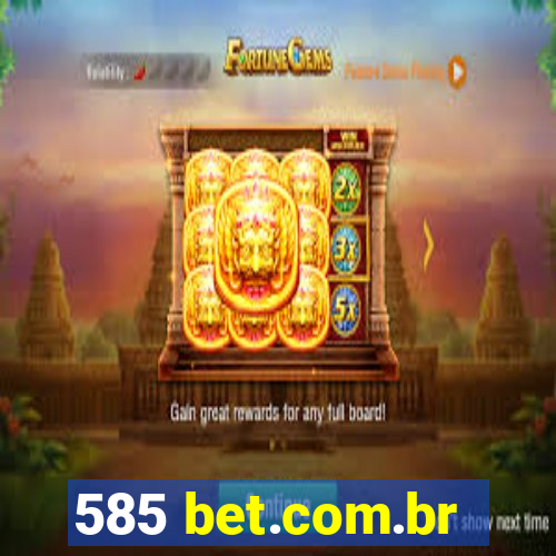 585 bet.com.br