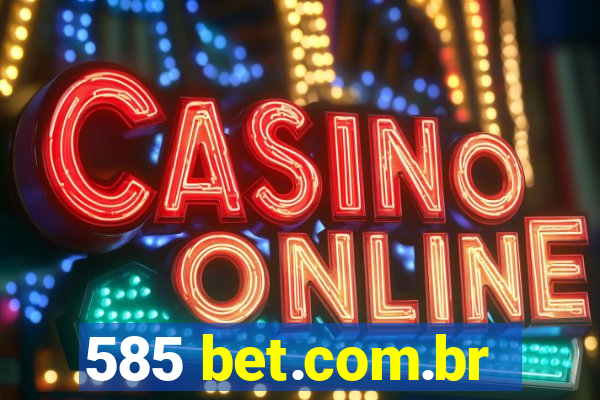 585 bet.com.br