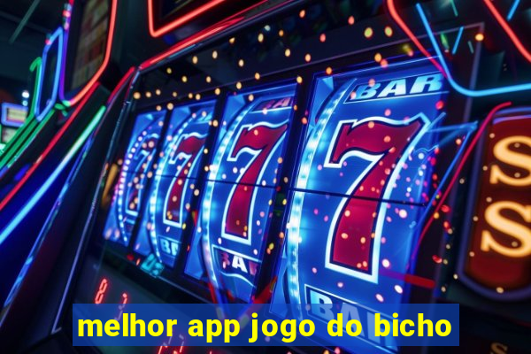 melhor app jogo do bicho