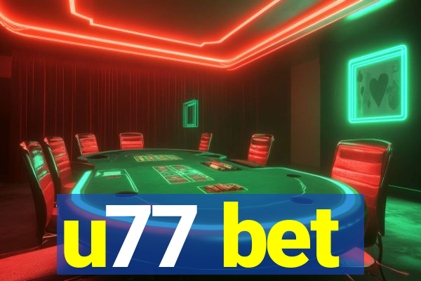 u77 bet