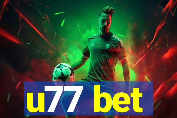 u77 bet