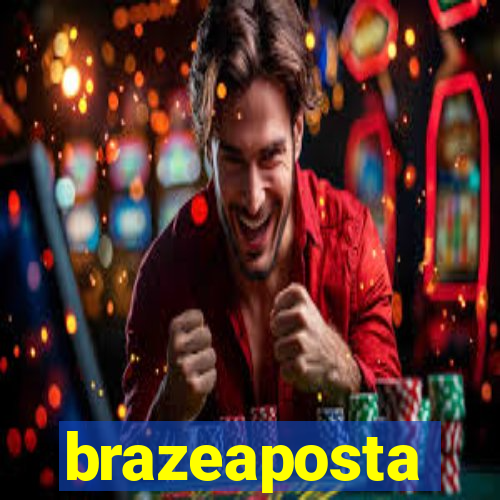 brazeaposta