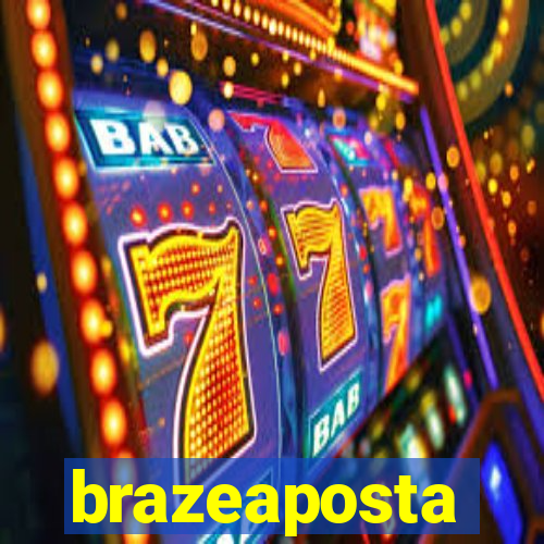 brazeaposta