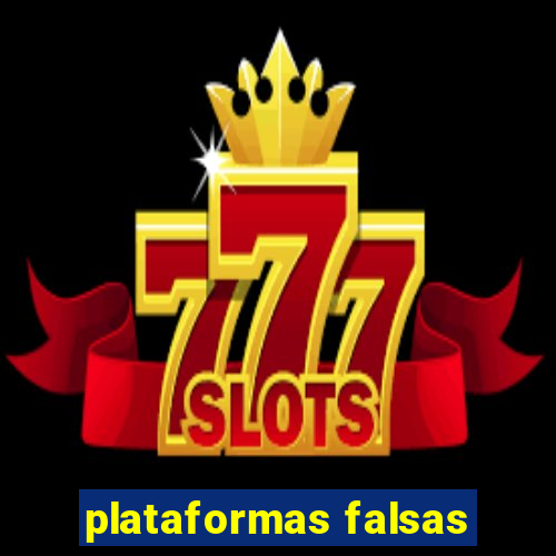 plataformas falsas