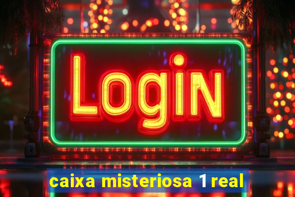 caixa misteriosa 1 real