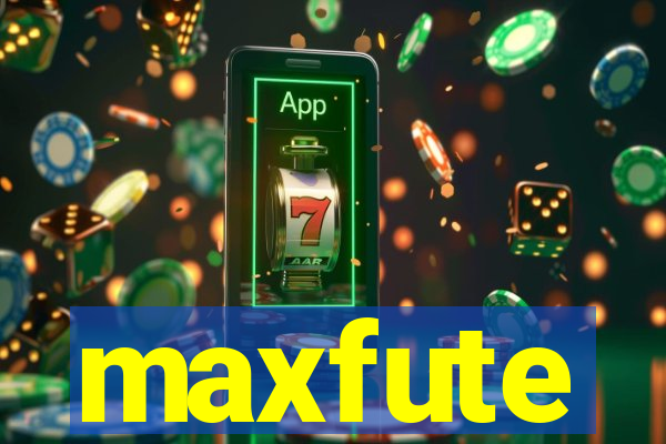 maxfute