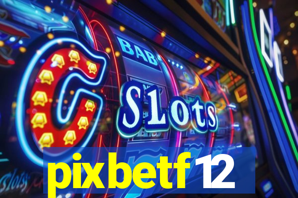 pixbetf12