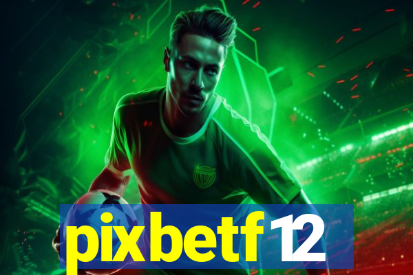 pixbetf12