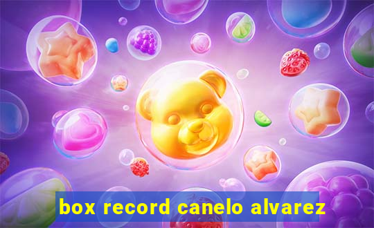 box record canelo alvarez