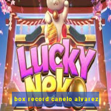 box record canelo alvarez