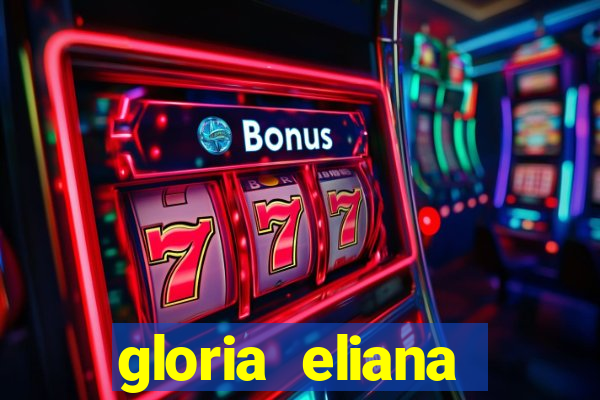 gloria eliana ribeiro letra