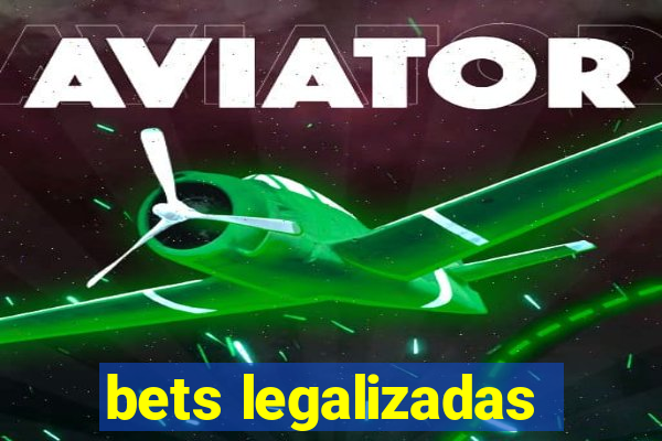 bets legalizadas