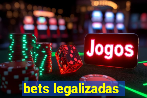 bets legalizadas