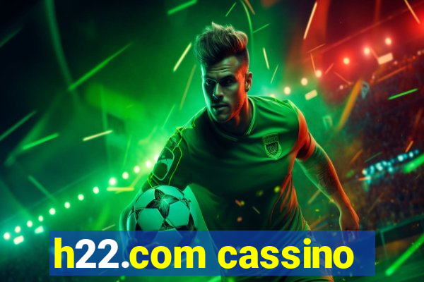 h22.com cassino